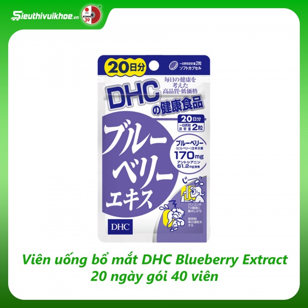 Viên uống bổ mắt DHC Blueberry Extract 20 ngày gói 40 viên