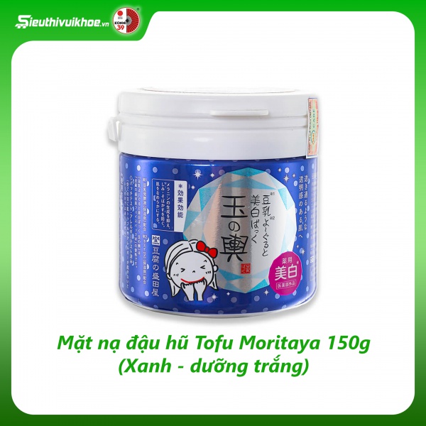 Mặt nạ đậu hũ Tofu Moritaya 150g (2 loại) (W(xanh - dưỡng trắng))